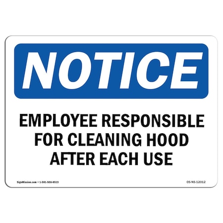 Signmission Safety Sign, OSHA Notice, 7" Height, Employees Responsible For Cleaning Hood Sign, Landscape OS-NS-D-710-L-12012